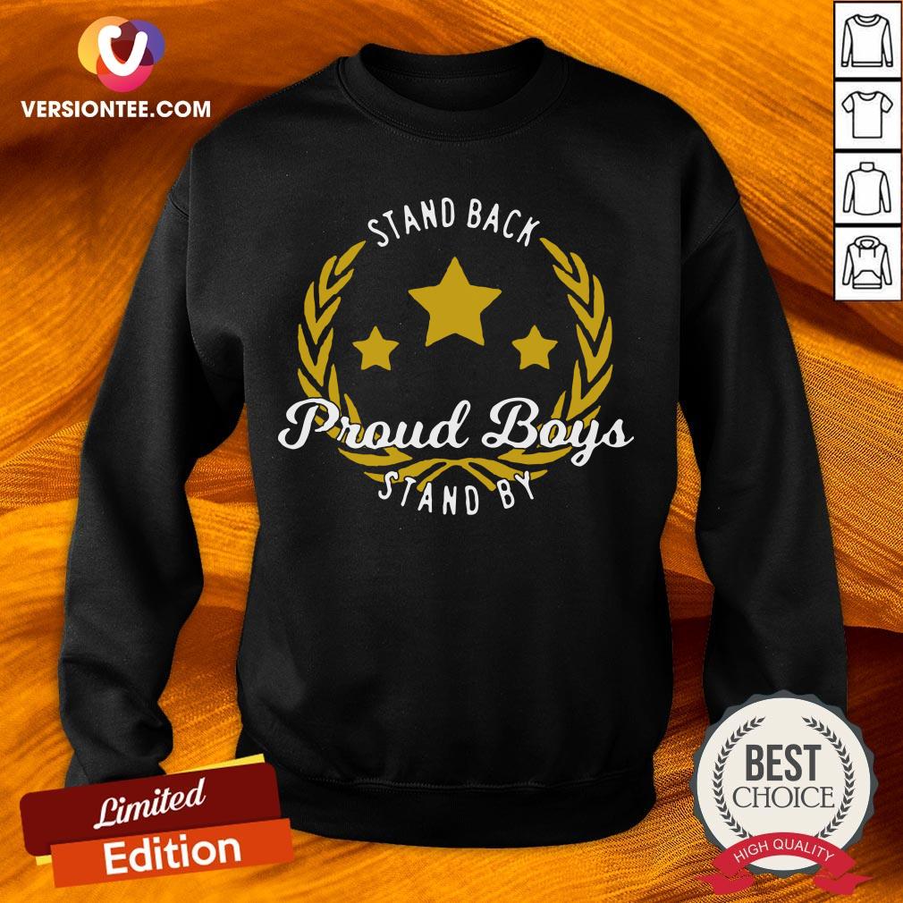 Stand Back Proud Boy Stand By T-Shirt