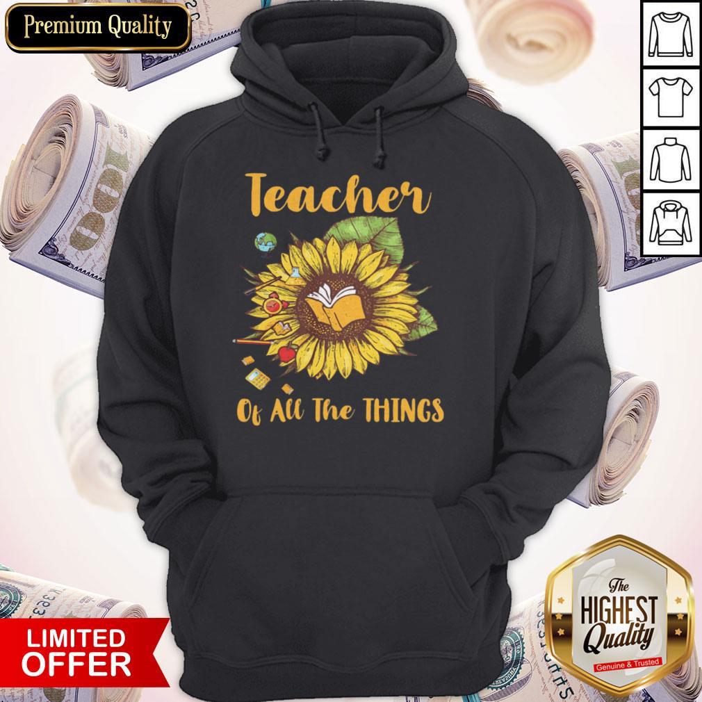 Sunflower Teacher Of All The Things Shirt