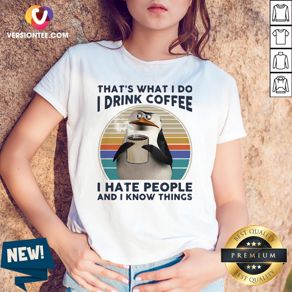 top-penguins-thats-what-i-do-i-drink-coffee-i-hate-people-and-i-know-things-vintage-v-neck-1.jpg