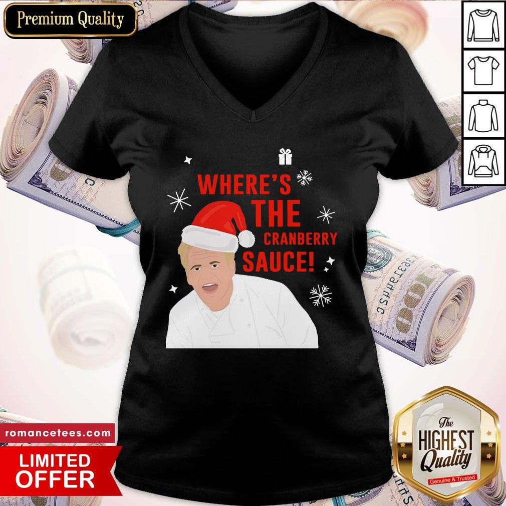 Top Where’s The Cranberry Sauce Christmas Shirt