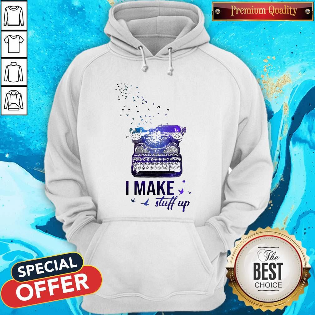 Typewriter I Make Stuff Up Shirt
