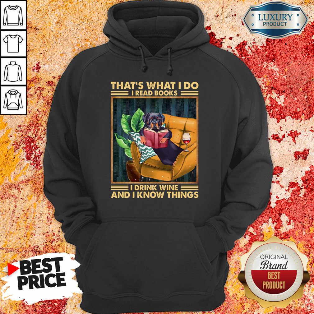 Vip Rottweiler I Read Books I Drink Wine And I Know Things Shirt