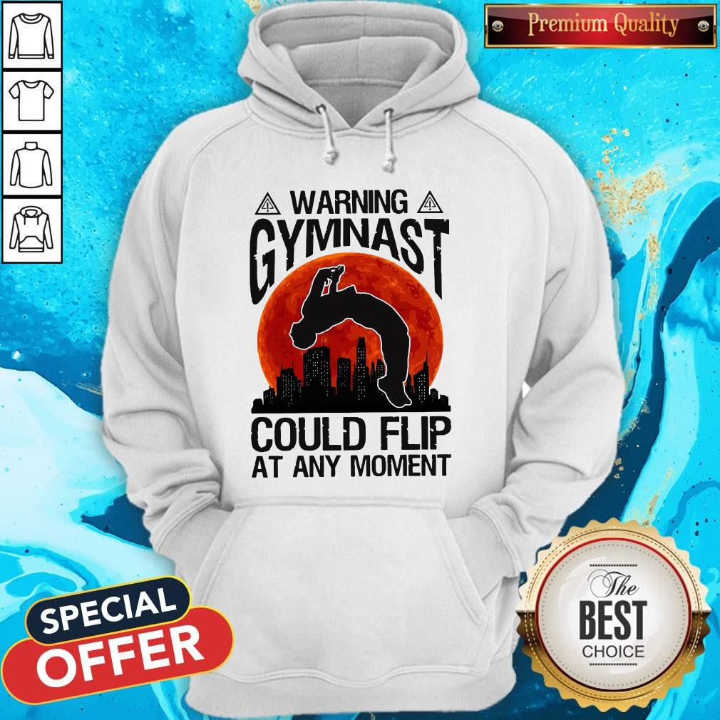 Warning Gymnast Could Flip At Any Moment Shirt