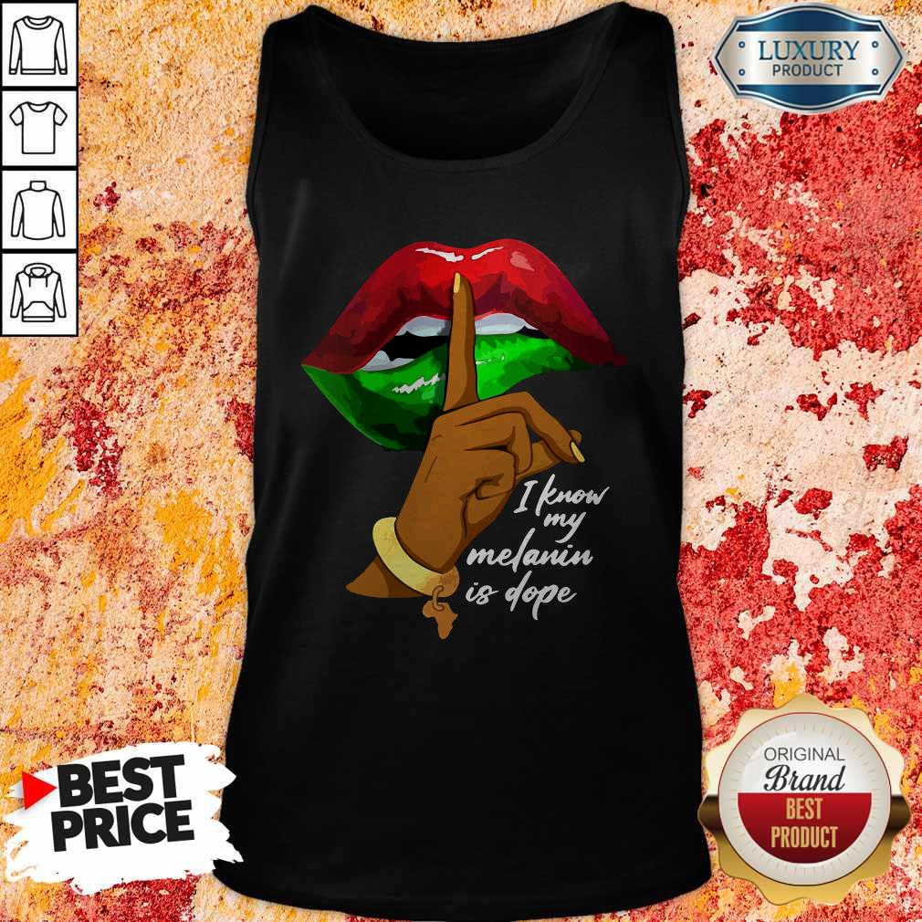 Weed Lip I Know My Melanin Is Dope Shirt