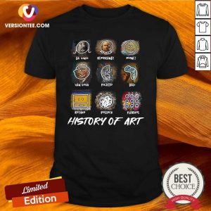 Great Da Vinci Rembrandt Monej Van Gogh Picasso Dali History Of Art Shirt