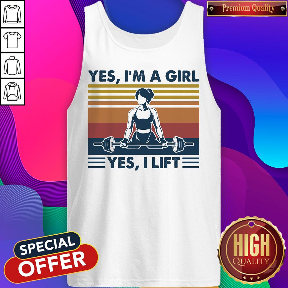 Yes I'm A Girl Yes I Lift Vintage Retro Shirt