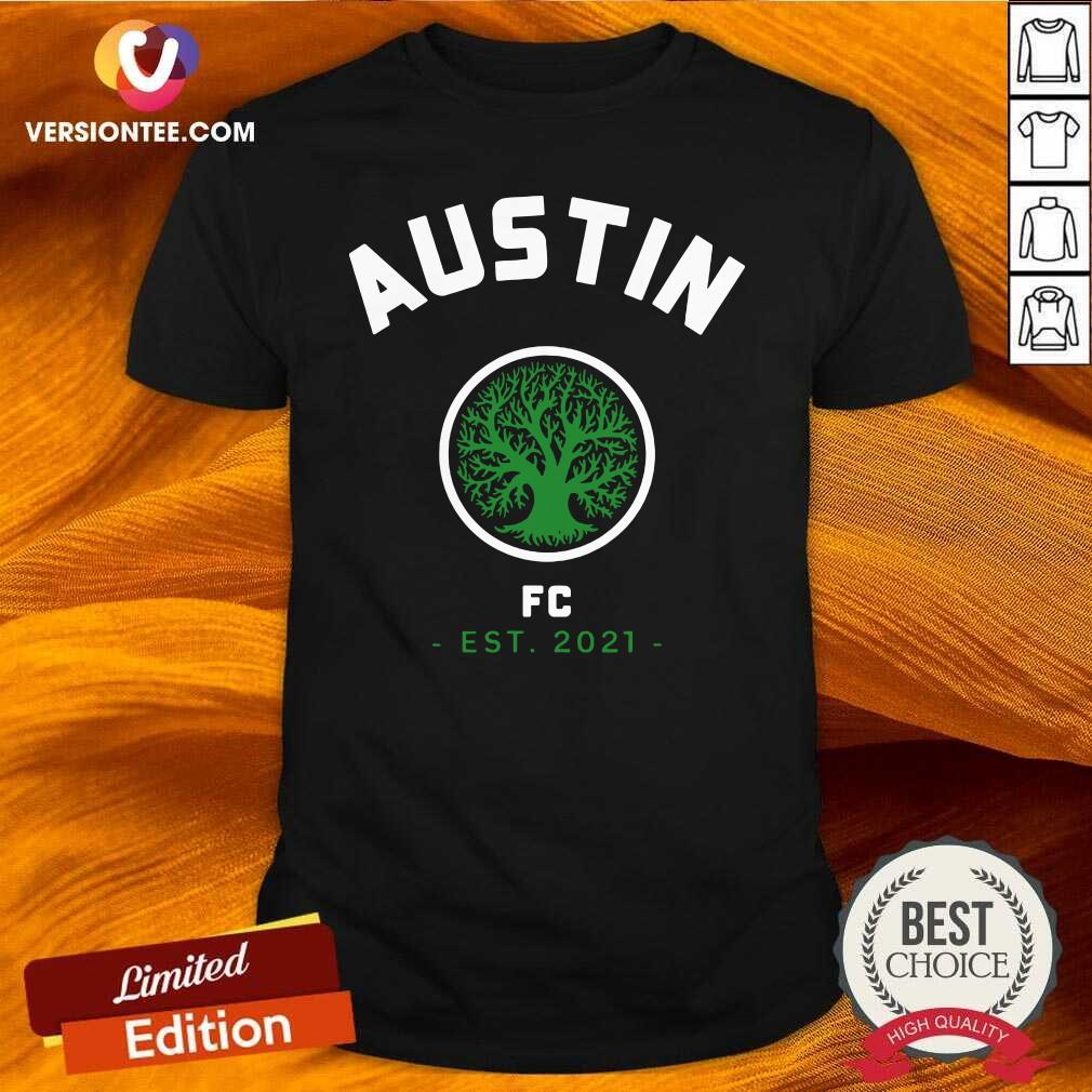 Good Austin Soccer Team Fc Texas 2021 Shirt