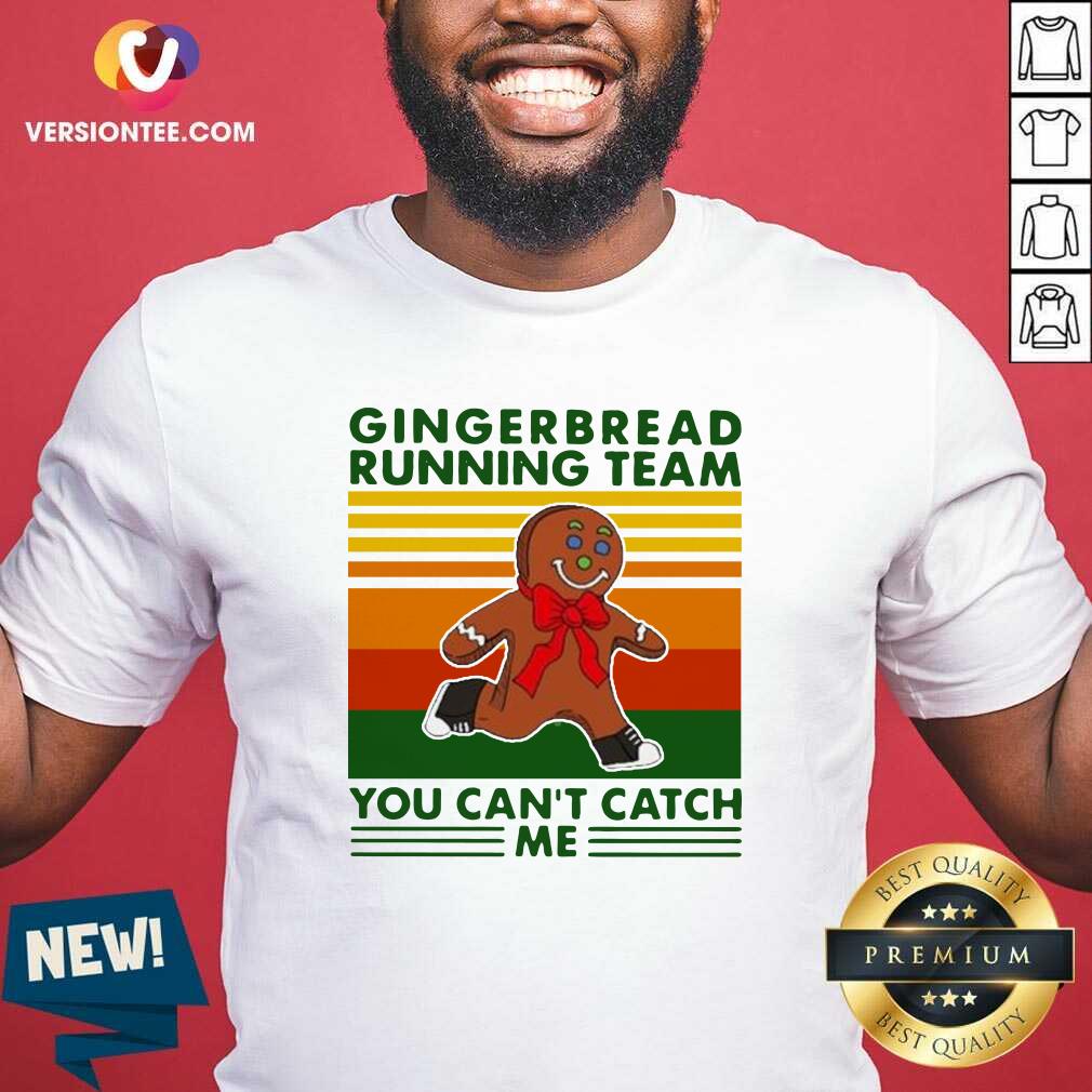 Good Gingerbread Running Team You Can’t Catch Me Vintage Shirt