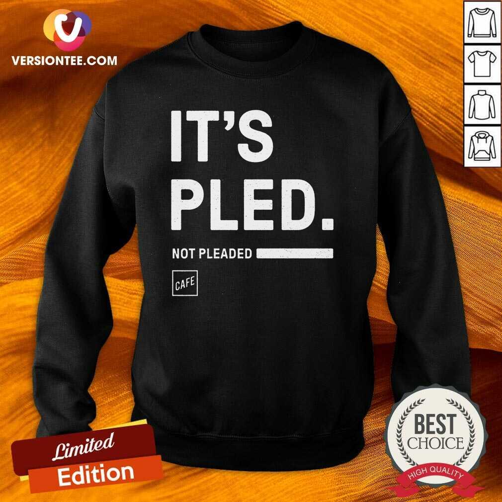Perfect Its Pled Cafe Shop Shirt