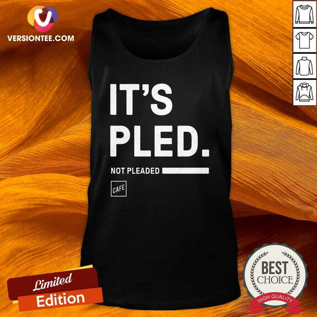 Perfect Its Pled Cafe Shop Shirt