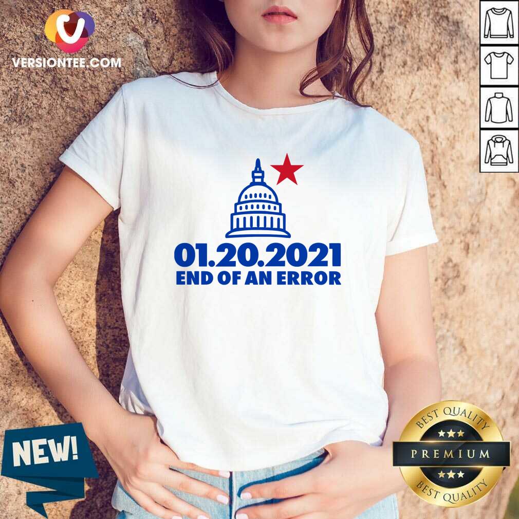 Top Inauguration Day January 20 2021 End Of An Error White House Us Shirt
