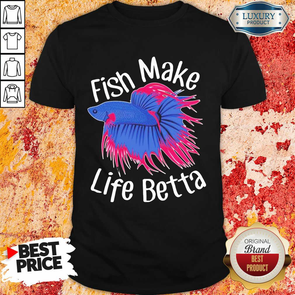 Bewildered Fish Make 4 Life Betta Shirt