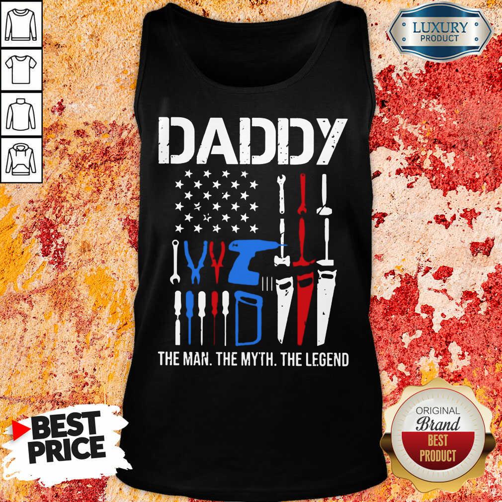 Daddy The Man The Myth The Legend Shirt