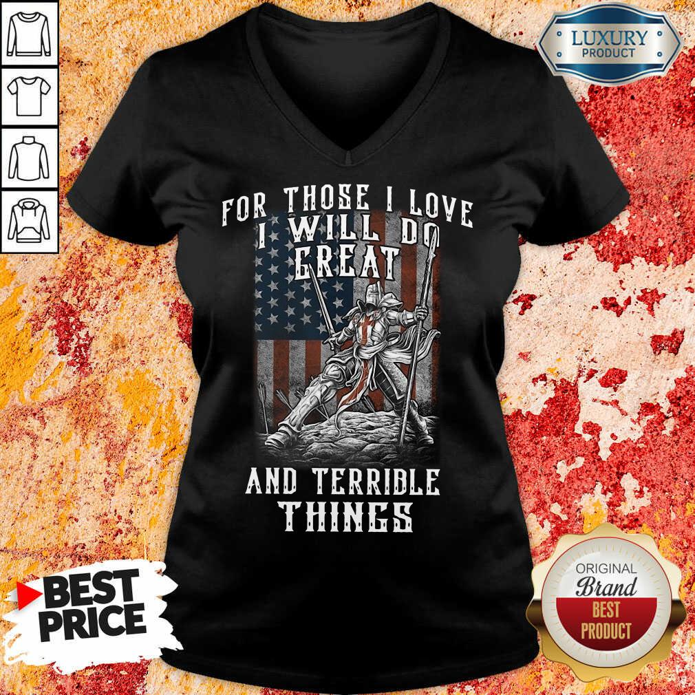For Those I Love I Will Do Great And Terrible Things American Flag Shirt