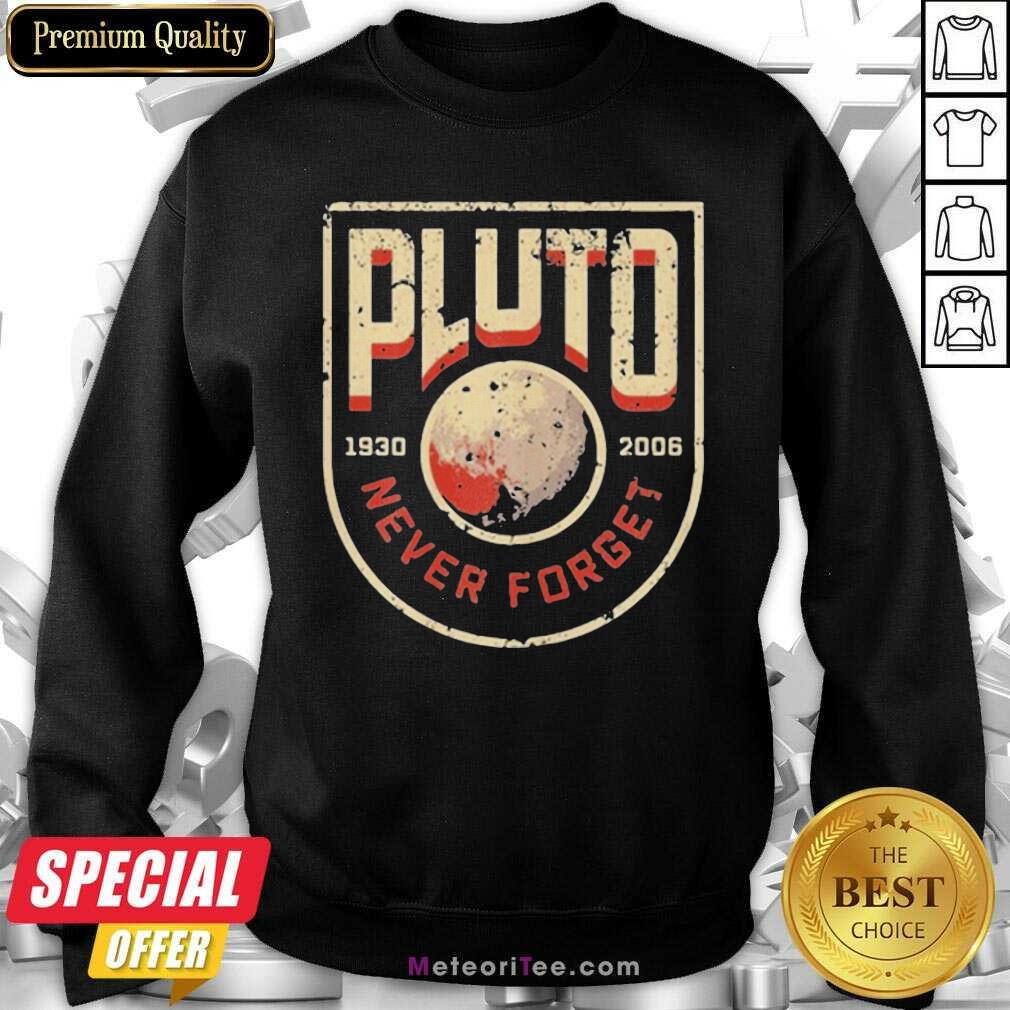 Funny Pluto Never Forget Retro Style Science Space 1930 2021 Shirt