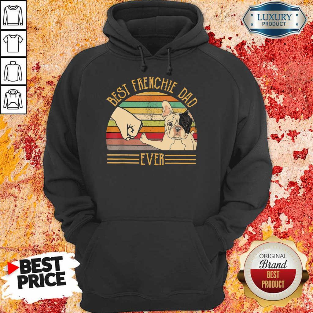 Good Bulldog Best Frenchie Dad Ever Shirt