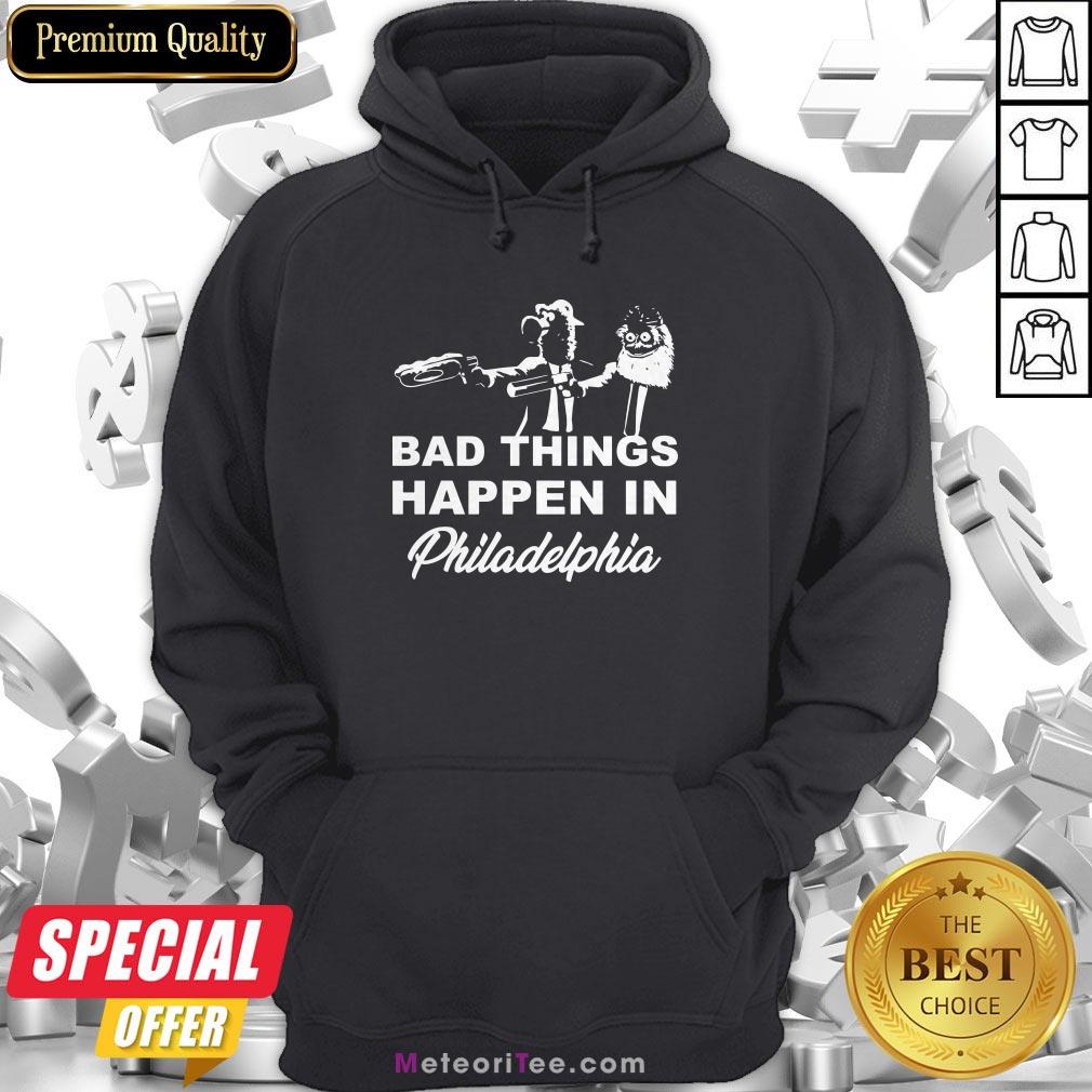 Gritty Bad Things Happen In Philadelphia Shirt