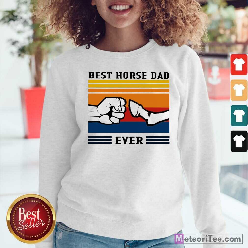 Hot Best Horse Dad Ever Vintage Shirt