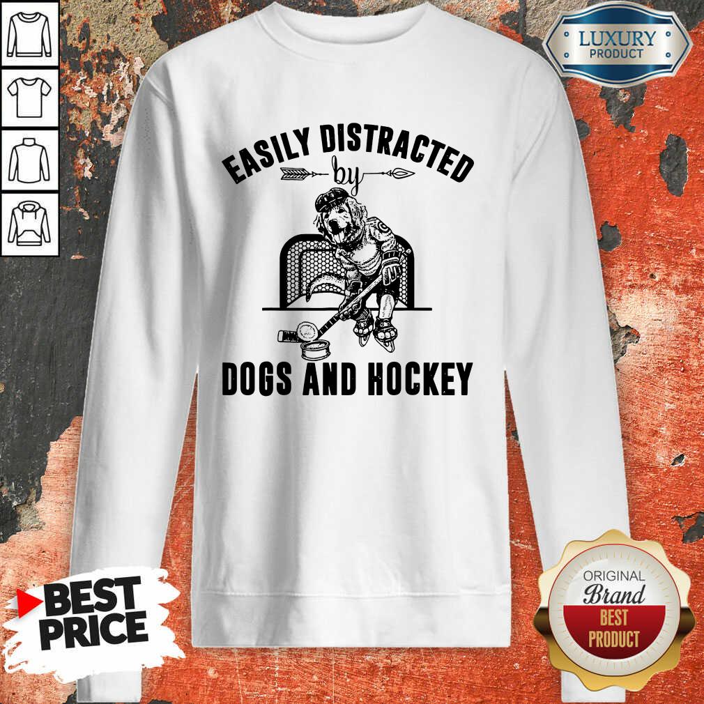 Hot Easily Distracted Dog And Hockey Shirt
