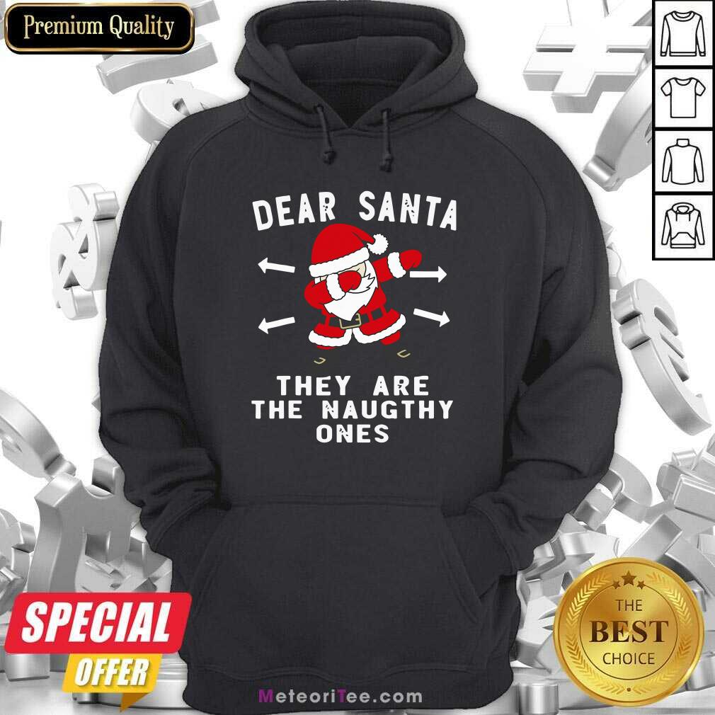 Hot Santa Claus Dabbing Dear Santa They Are The Naughthy Ones Christmas Shirt