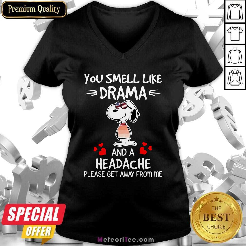 Hot Snoopy You Smell Like Drama And A Headache Please Get Away From Me Shirt