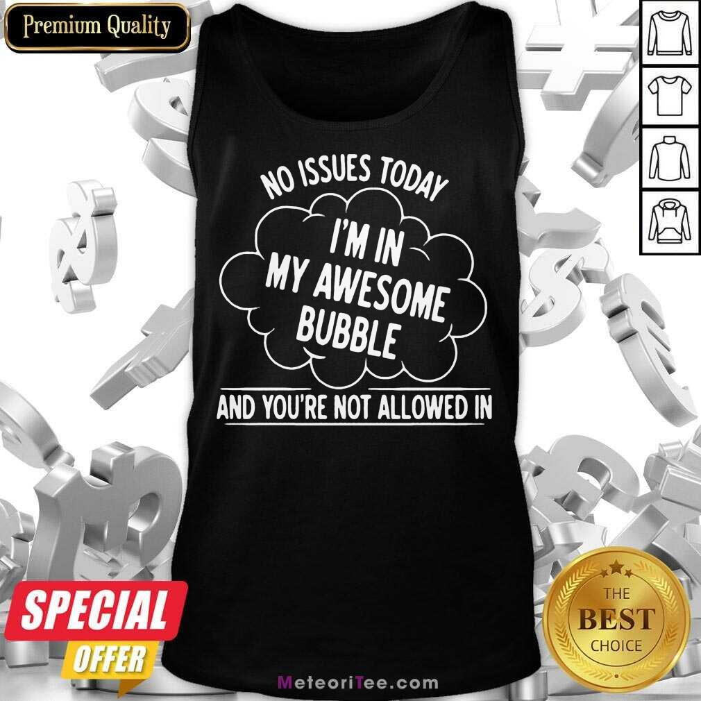 I Am In My 6 Awesome Bubble Shirt