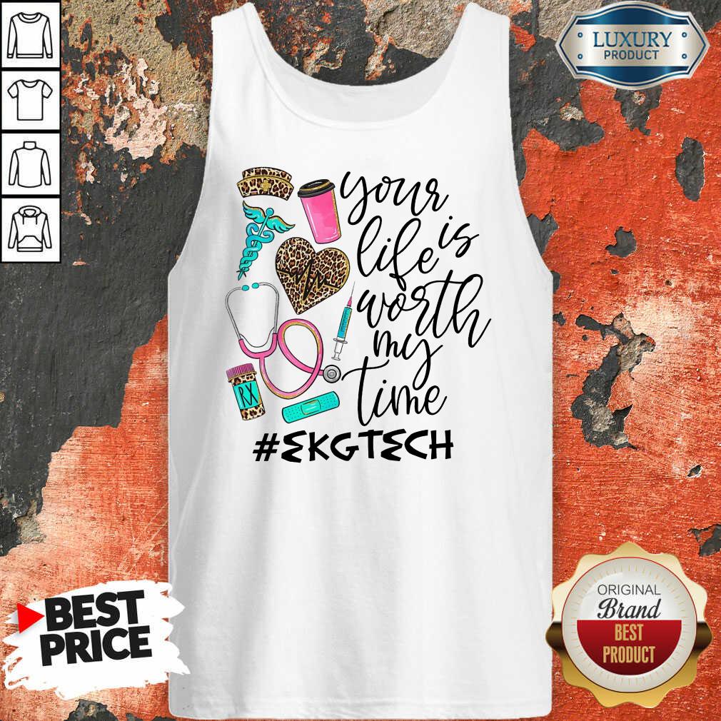 Life Is Worth Your Time EKG Tech Shirt