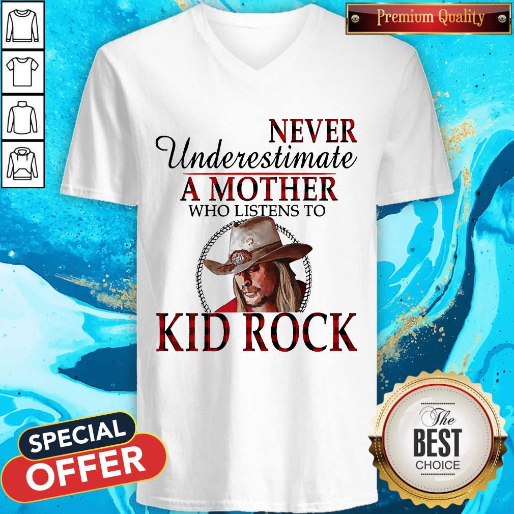 Never Underestimate A Mother Who Listens To Kid Rock Shirt