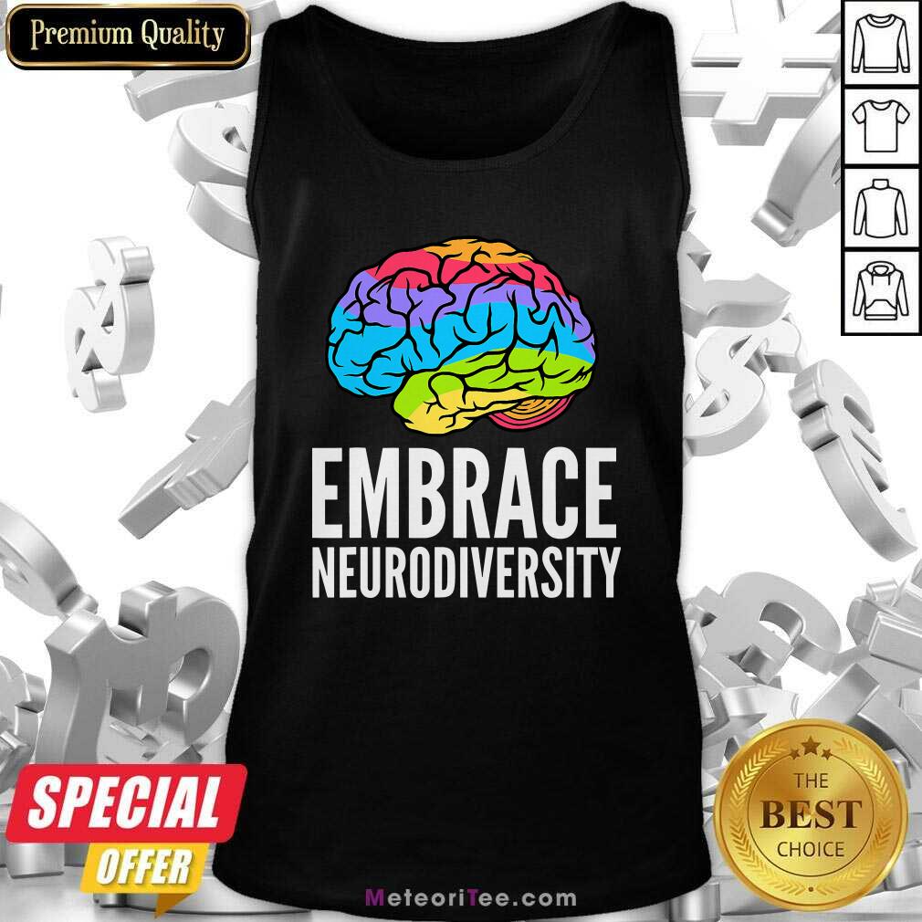 Nice Embrace Neurodiversity Brain Adhd Autism Asd Awareness Shirt