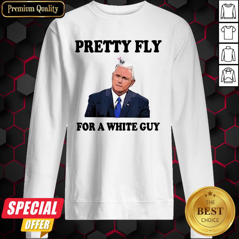 Nice Pretty Fly For A White Guy Shirt