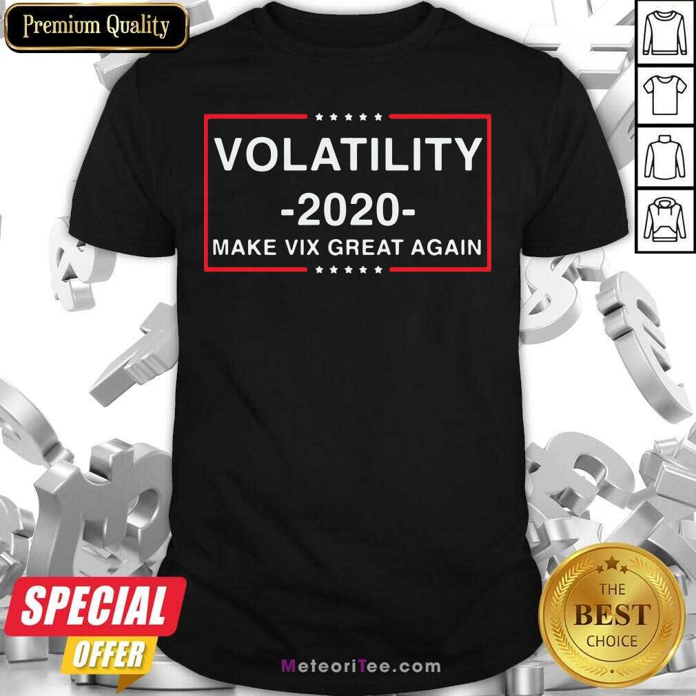 Official Volatility 2020 Make Vix Great Again Shirt