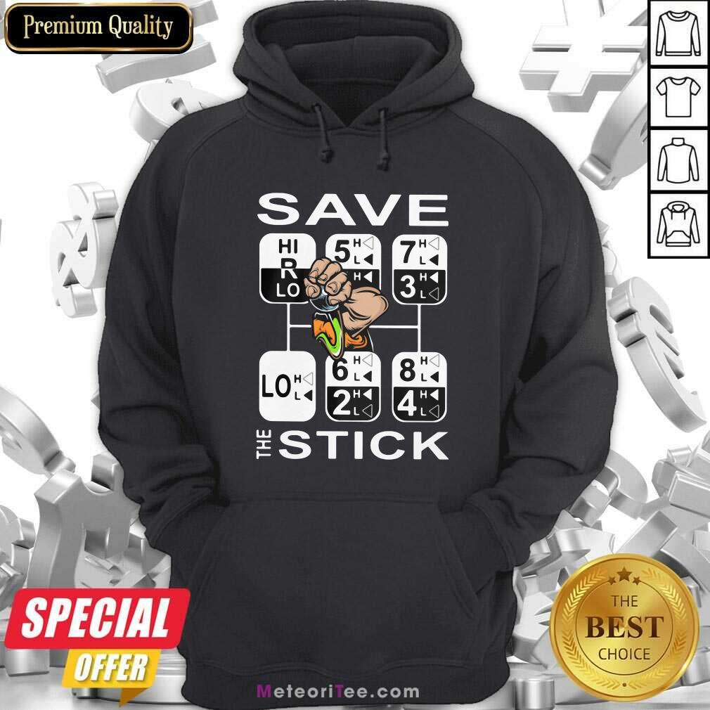 Original Save The Stick Shirt