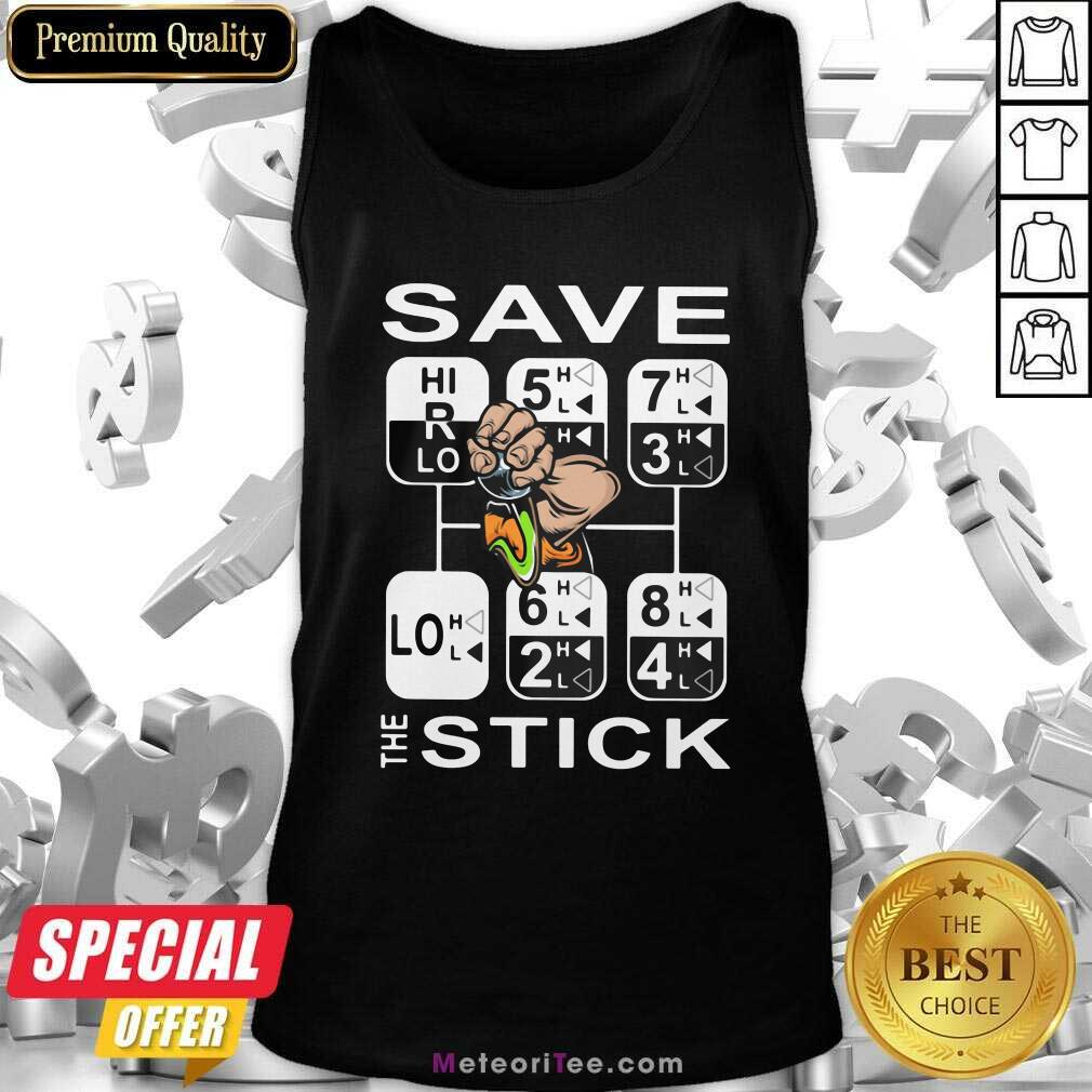 Original Save The Stick Shirt