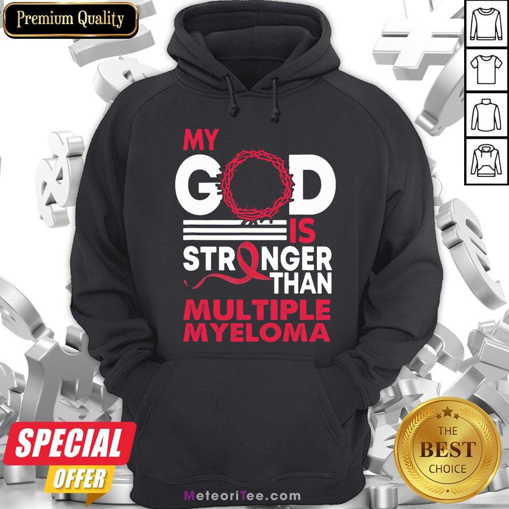 Perfect My God Is Stronger Than Multiple Myeloma Awareness Shirt