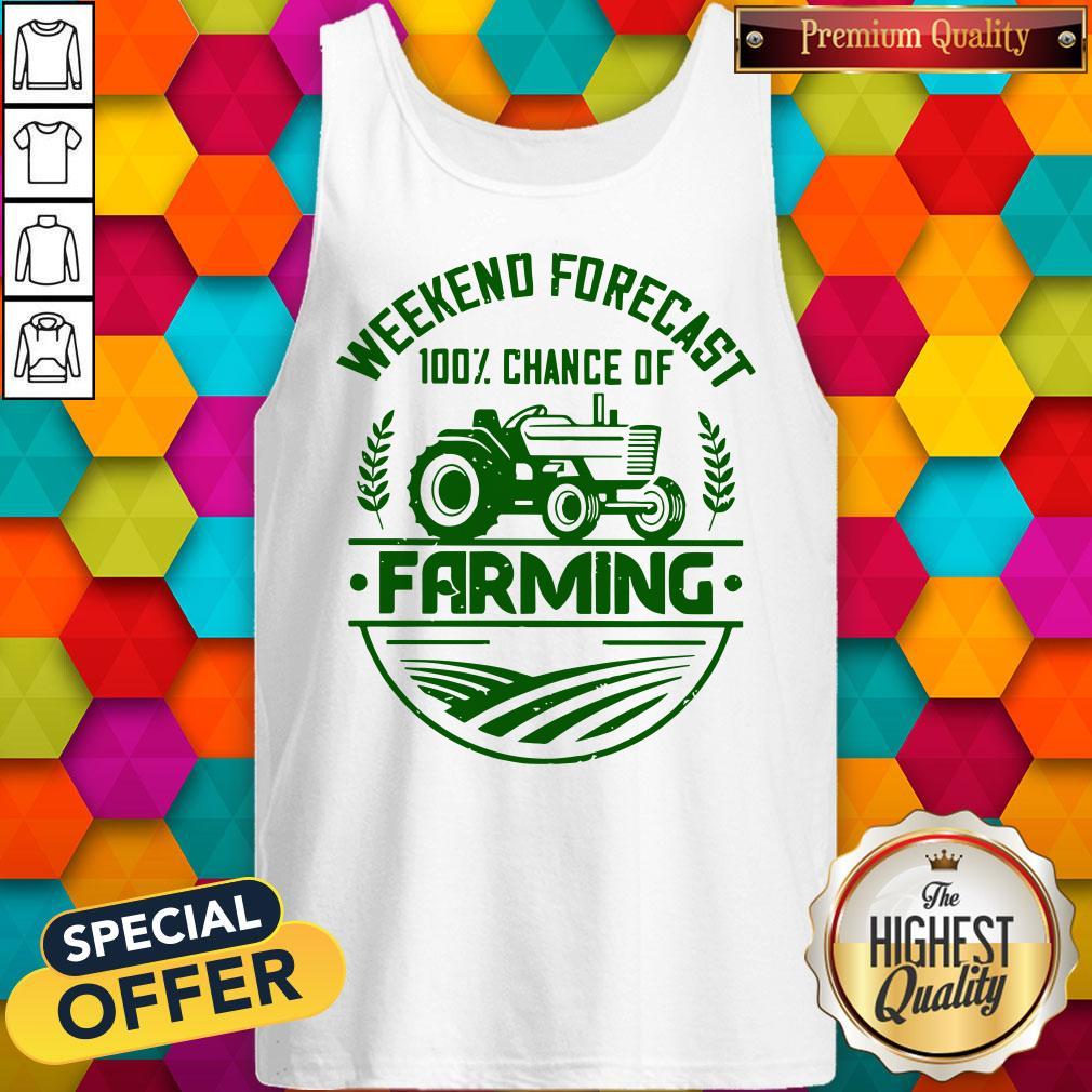 Premium Famer Weekend Forecast 100% Chance Of Farming Shirt