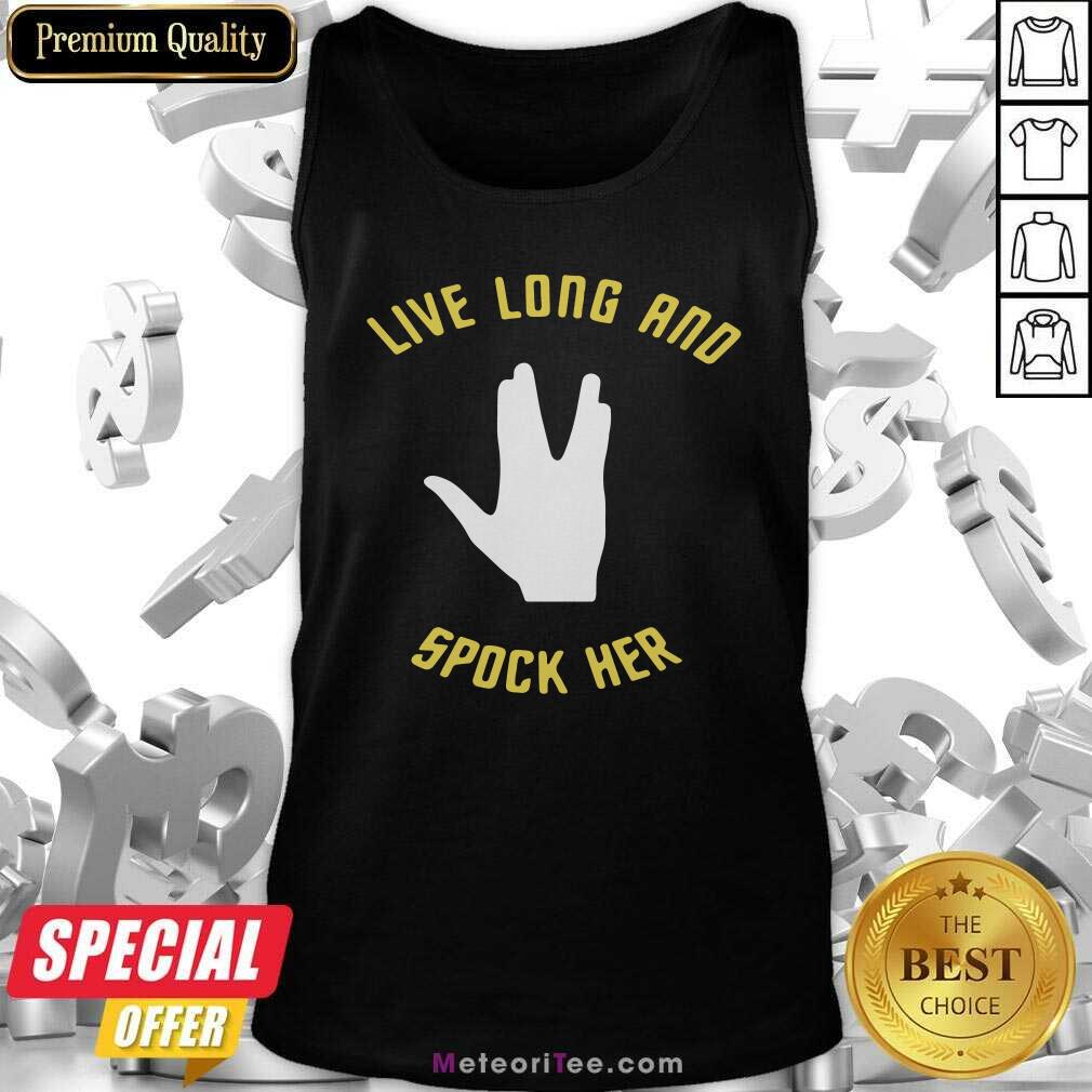 Premium Live Long And Spock Her Shirt
