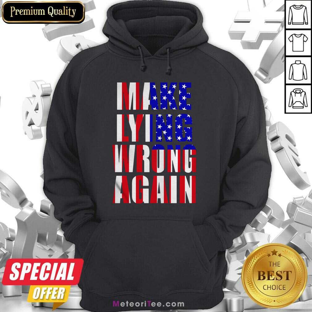 Premium Make Lying Wrong Again American Flag Shirt