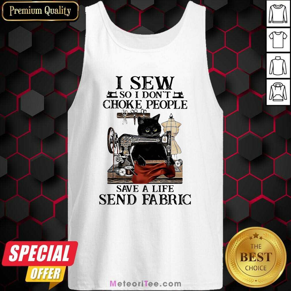 pretty-i-sew-so-i-dont-choke-people-save-a-life-send-fabric-sewing-machince-cats-tank-top.jpg