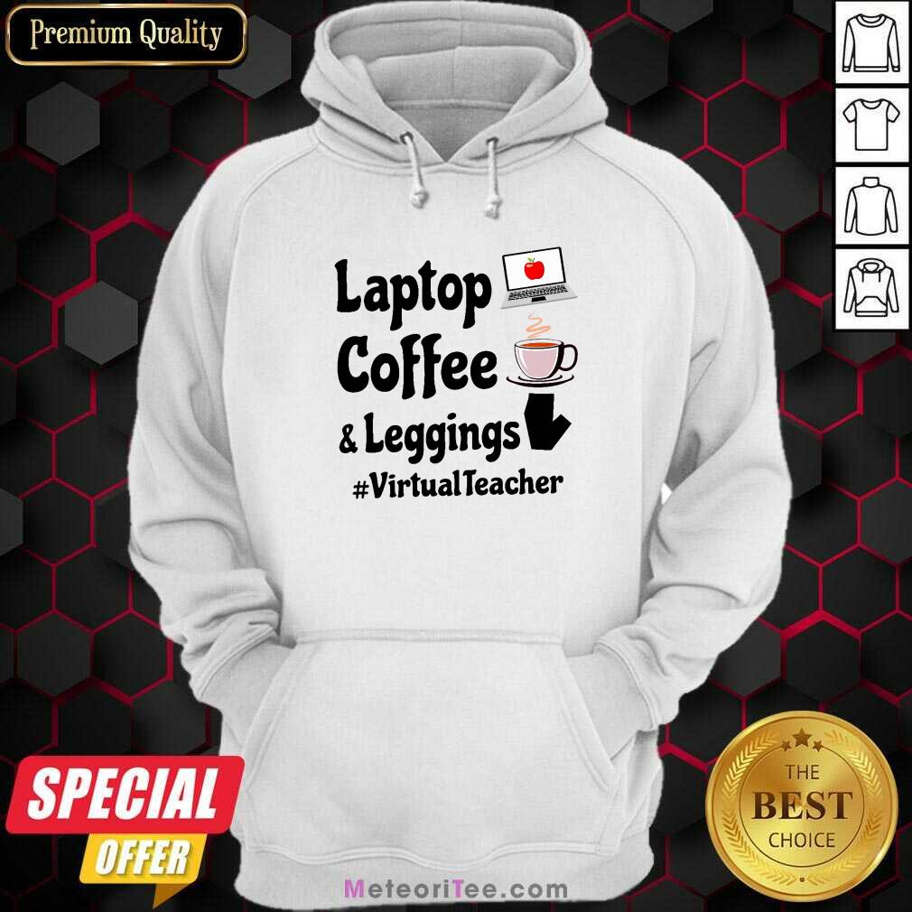 Pretty Virtual Teacher Laptop Coffee And Leggings Shirt