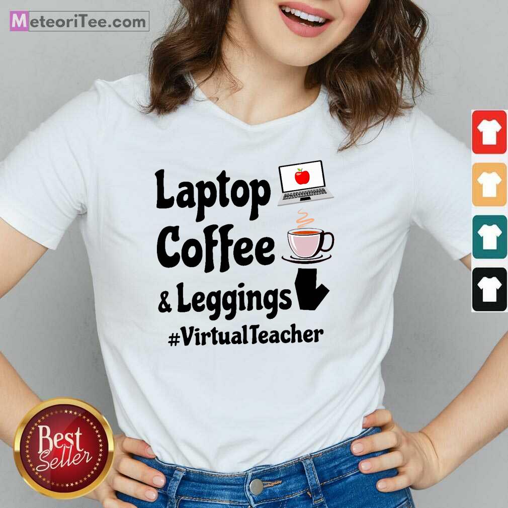 Pretty Virtual Teacher Laptop Coffee And Leggings Shirt