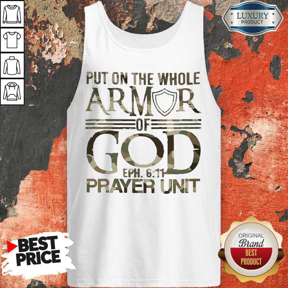 Put On The Whole Armor Of God Eph 611 Prayer Unit Shirt