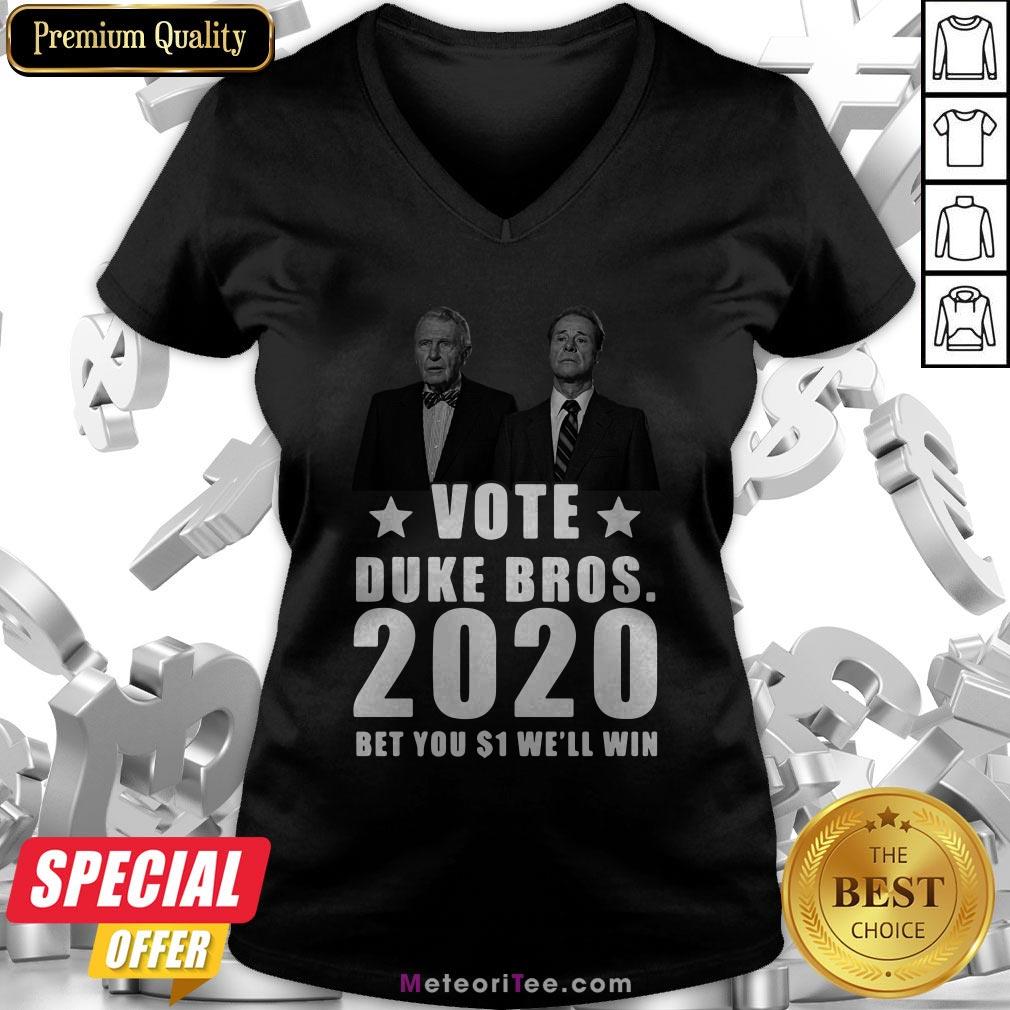 Randolph And Mortimer Duke Vote Duke Bros 2020 Bet You $1 We’ll Win Shirt