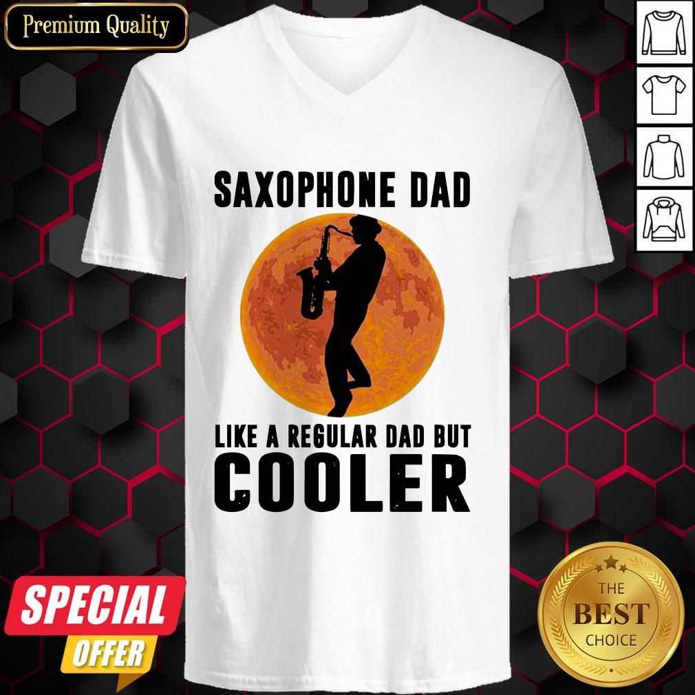 Saxophone Dad Like A Regular Dad But Cooler Shirt