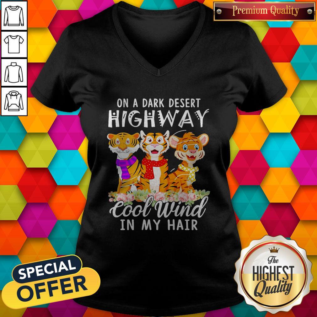 Tigers Flower On A Dark Desert Highway Cool Wind In My Hair Shirt