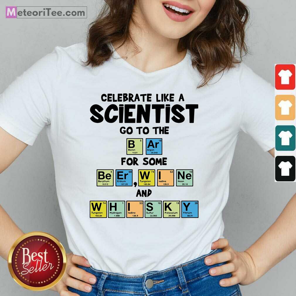 top-celebrate-like-a-scientist-go-to-the-bar-for-some-beer-wine-and-whisky-v-neck.jpg