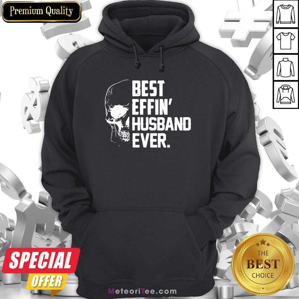 Top Skull Best Effin’ Husband Ever Shirt