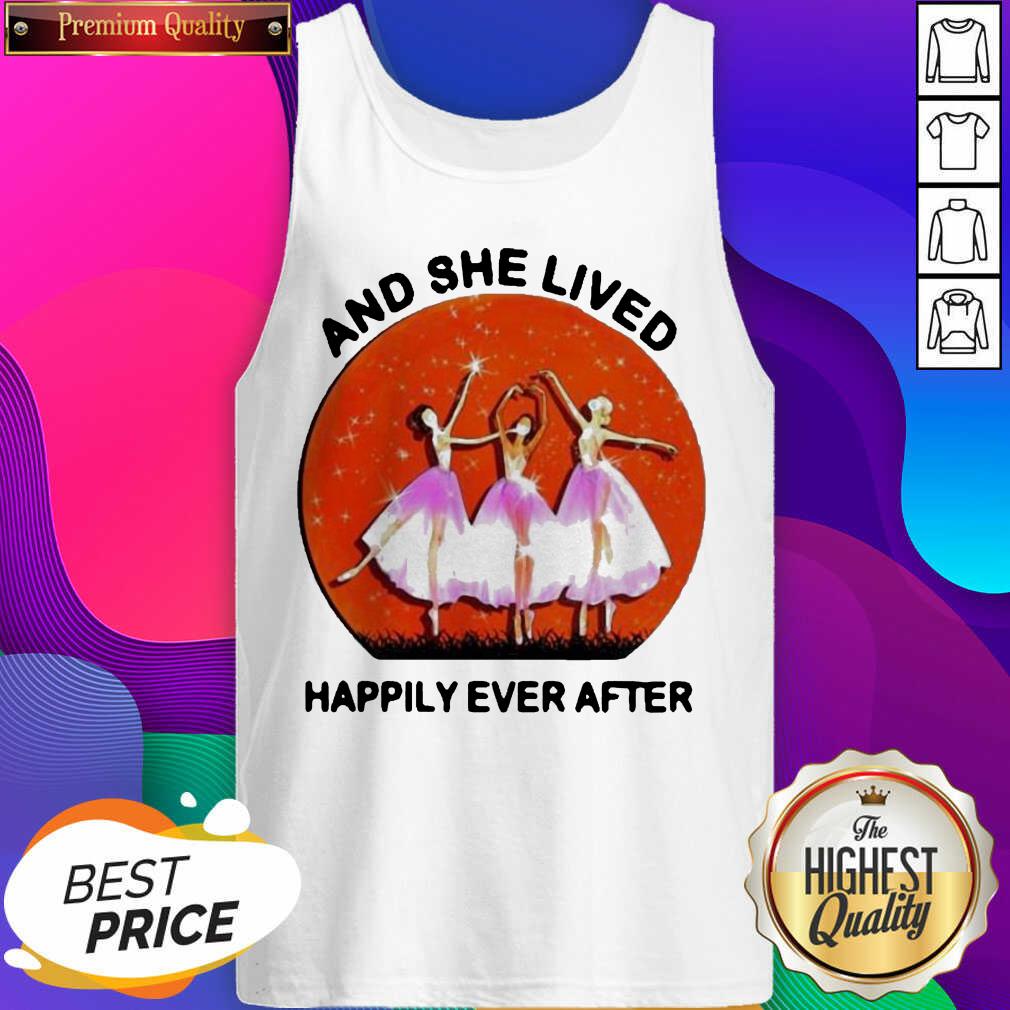 3 Ballet Girls And She Lived Happily Ever After Shirt