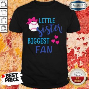 Baseball Little Sister Biggest Fan Shirt