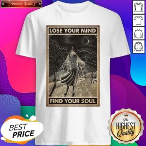 Funny Girl With Books Into The Forest Lose Your Mind Find Your Soul Shirt