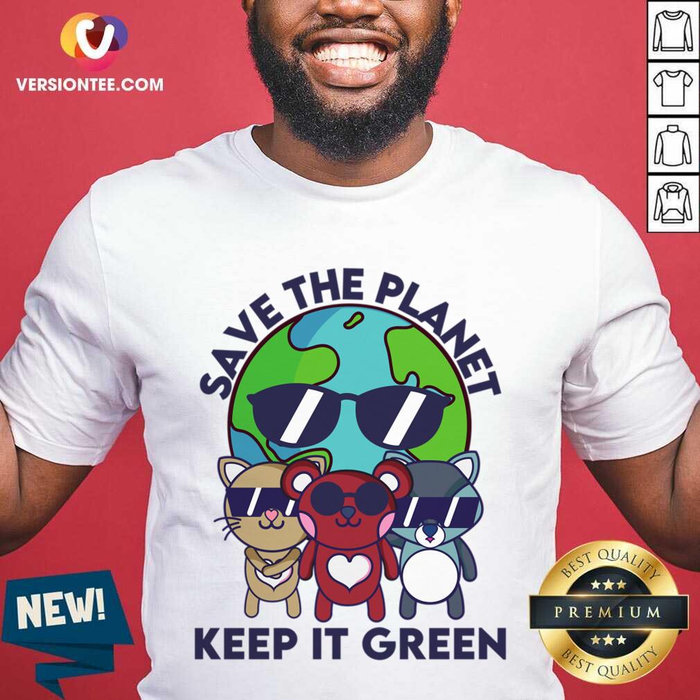 Animal Save The Planet Keep It Green Shirt